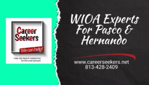 CareerSeekers.net WIOA Experts for Pasco and Hernando Counties